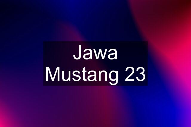 Jawa Mustang 23