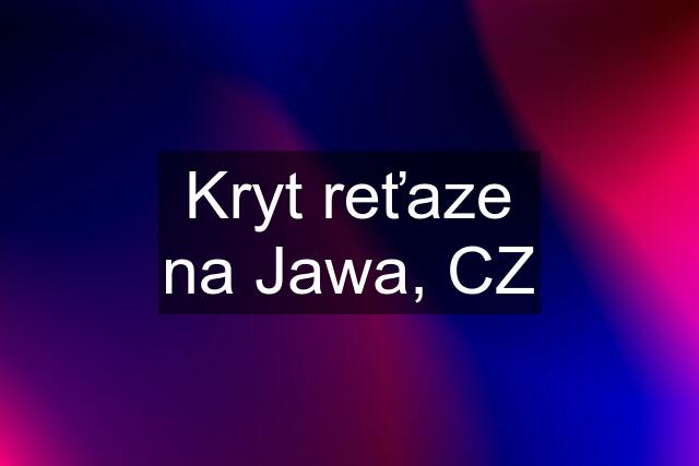 Kryt reťaze na Jawa, CZ