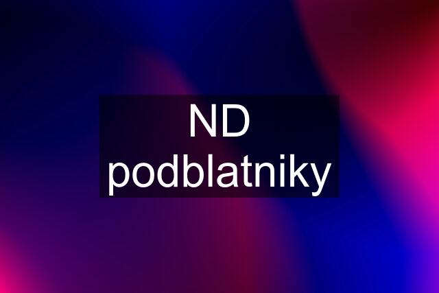 ND podblatniky