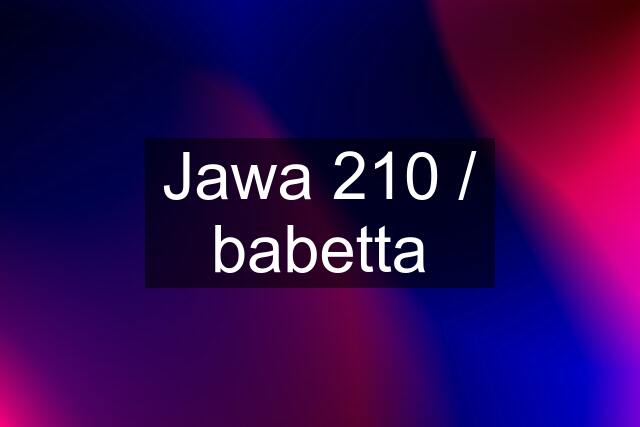 Jawa 210 / babetta