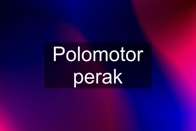 Polomotor perak