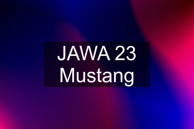 JAWA 23 Mustang