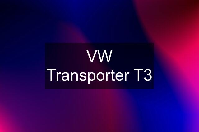 VW Transporter T3