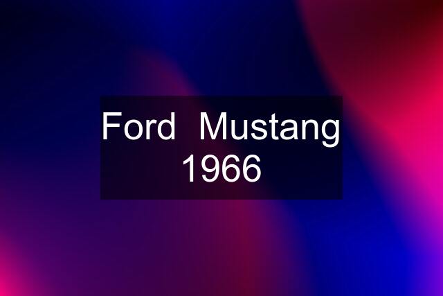 Ford  Mustang 1966