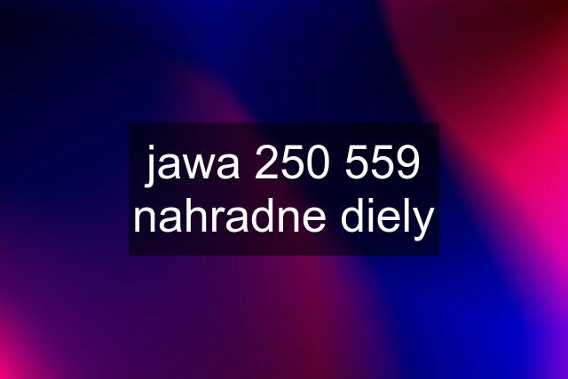 jawa 250 559 nahradne diely