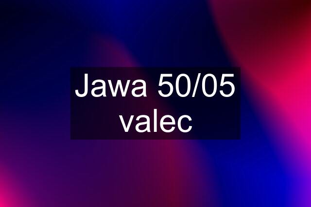 Jawa 50/05 valec