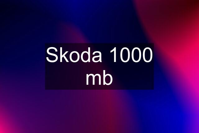 Skoda 1000 mb