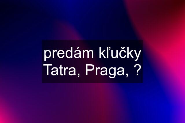 predám kľučky Tatra, Praga, ?