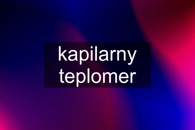 kapilarny teplomer