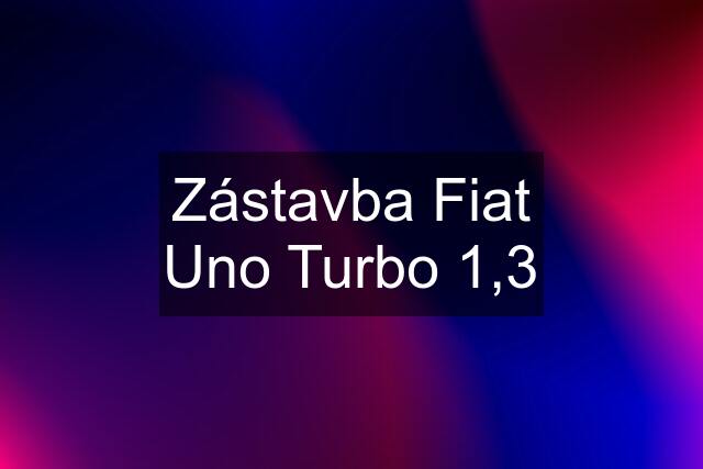 Zástavba Fiat Uno Turbo 1,3