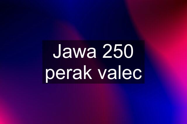 Jawa 250 perak valec