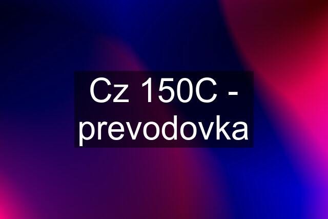 Cz 150C - prevodovka