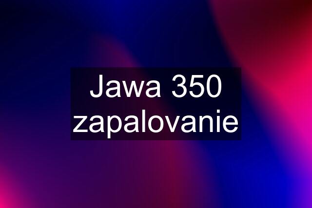 Jawa 350 zapalovanie