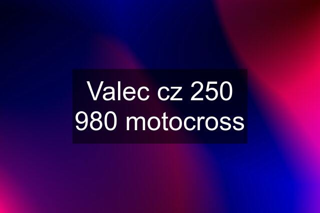 Valec cz 250 980 motocross