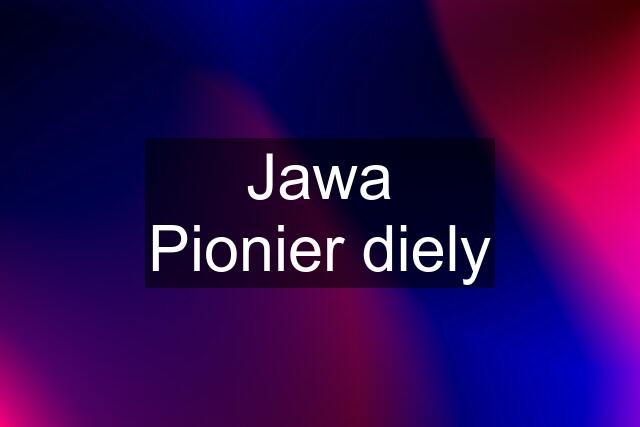 Jawa Pionier diely