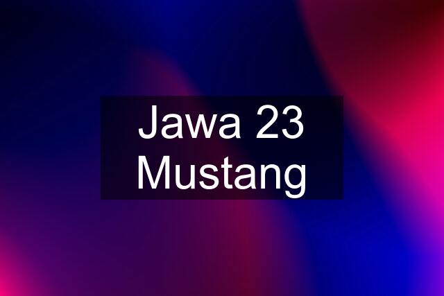 Jawa 23 Mustang