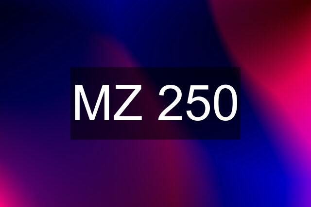 MZ 250