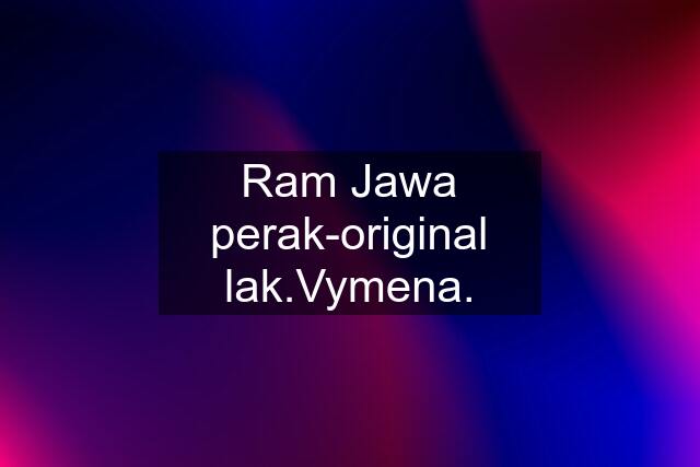 Ram Jawa perak-original lak.Vymena.