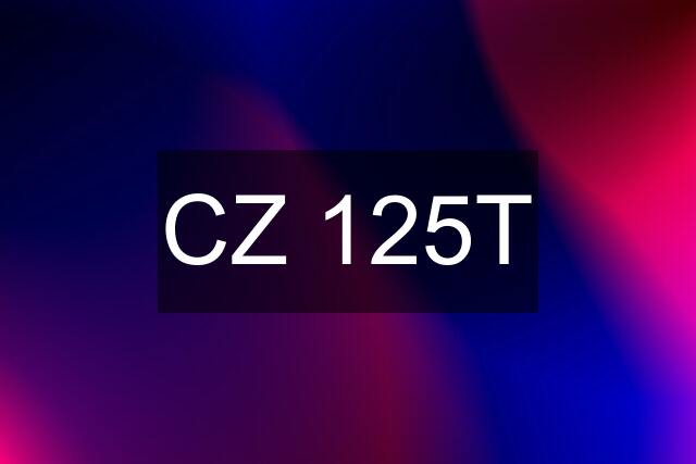 CZ 125T