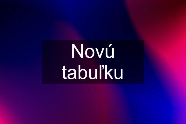 Novú tabuľku