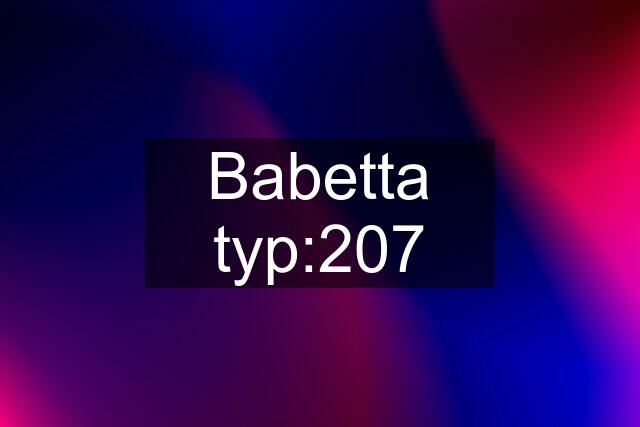 Babetta typ:207