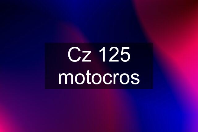 Cz 125 motocros