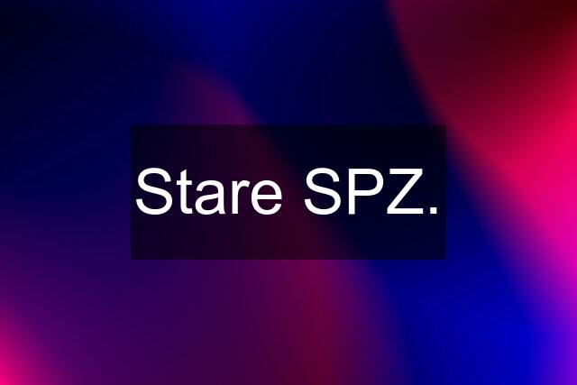 Stare SPZ.