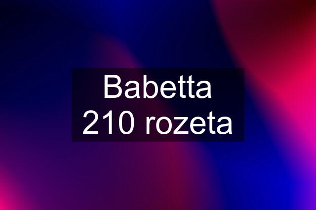 Babetta 210 rozeta