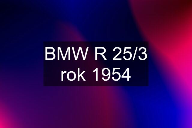 BMW R 25/3 rok 1954