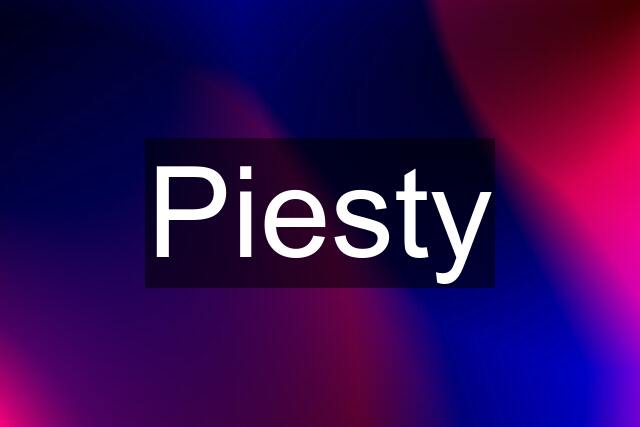 Piesty