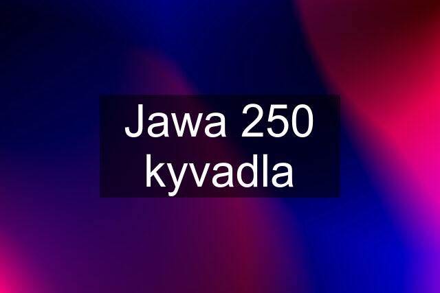 Jawa 250 kyvadla