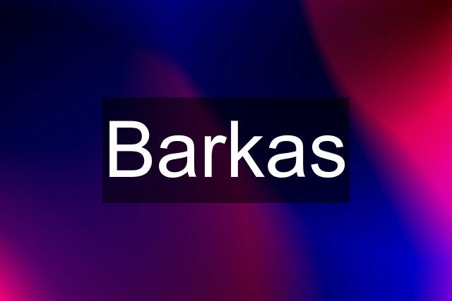 Barkas