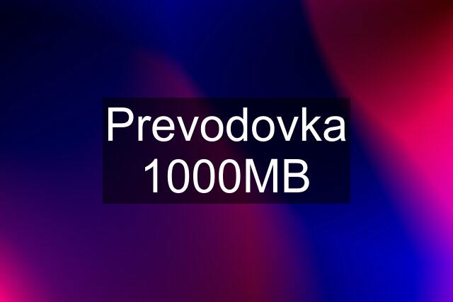 Prevodovka 1000MB