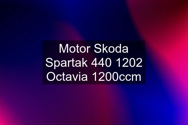 Motor Skoda Spartak 440 1202 Octavia 1200ccm