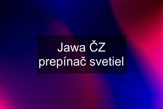 Jawa ČZ prepínač svetiel