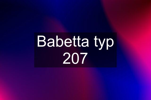 Babetta typ 207