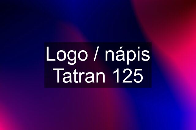 Logo / nápis Tatran 125