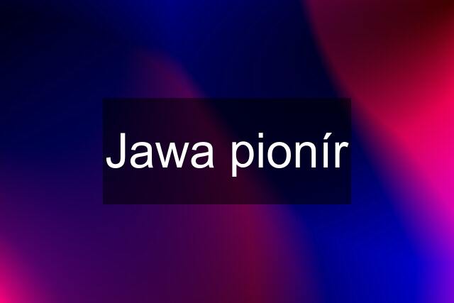 Jawa pionír