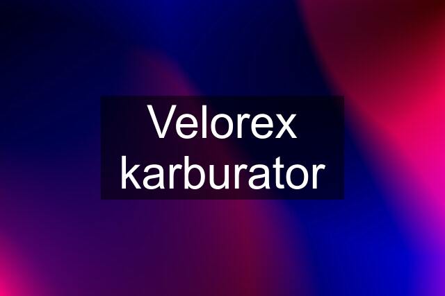 Velorex karburator