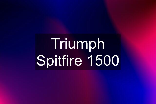 Triumph Spitfire 1500