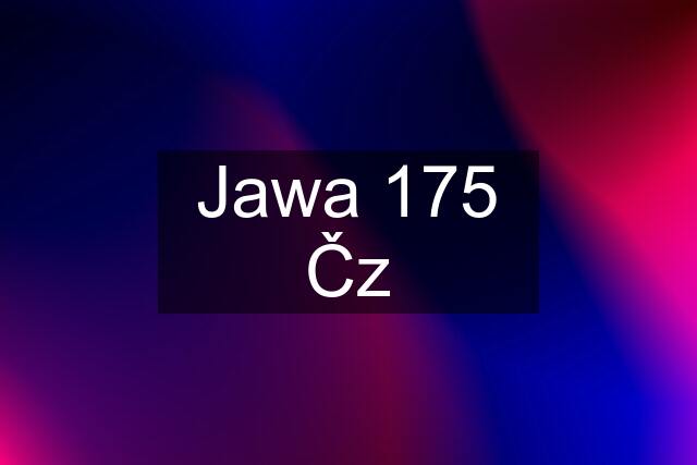 Jawa 175 Čz