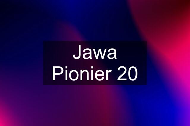 Jawa Pionier 20