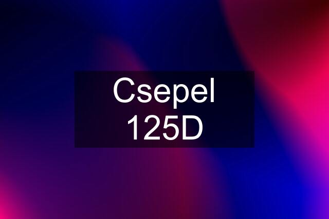 Csepel 125D