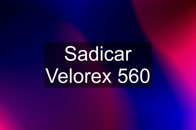 Sadicar Velorex 560