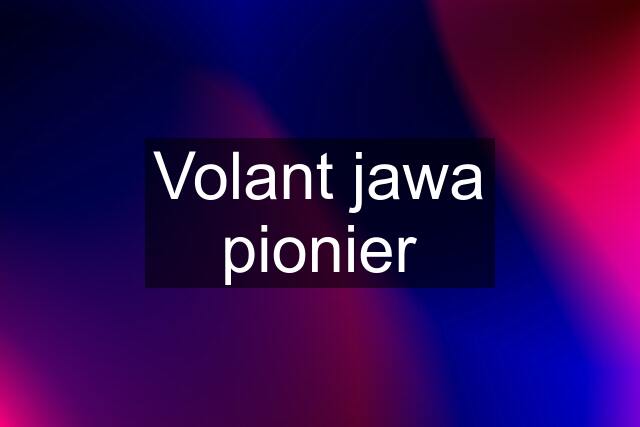 Volant jawa pionier