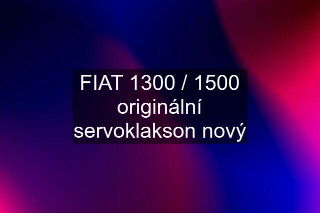 FIAT 1300 / 1500 originální servoklakson nový