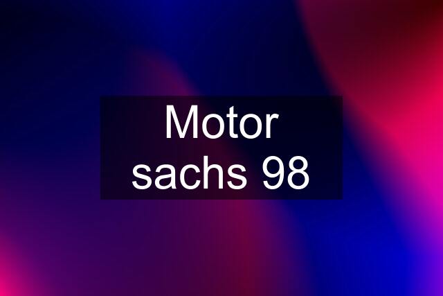 Motor sachs 98