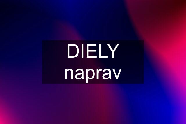 DIELY naprav