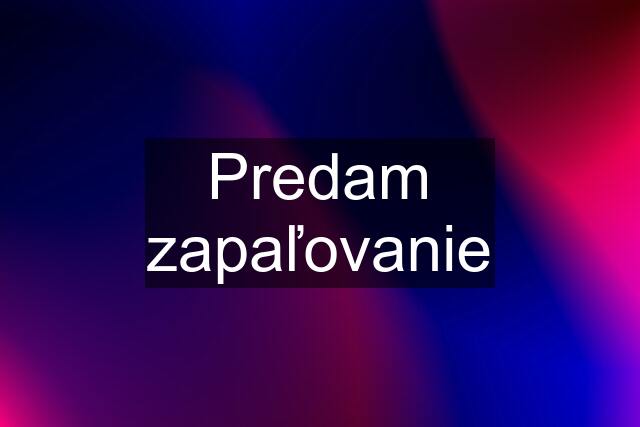 Predam zapaľovanie