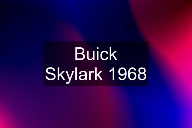 Buick Skylark 1968